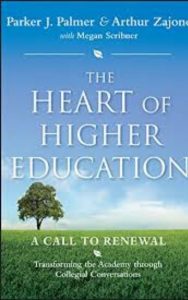 Read more about the article The Heart of Higher Education by Parker J. Palmer & Arthur Zajonc & Megan Scribner