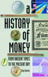 Read more about the article A History of Money By Glyn Davies