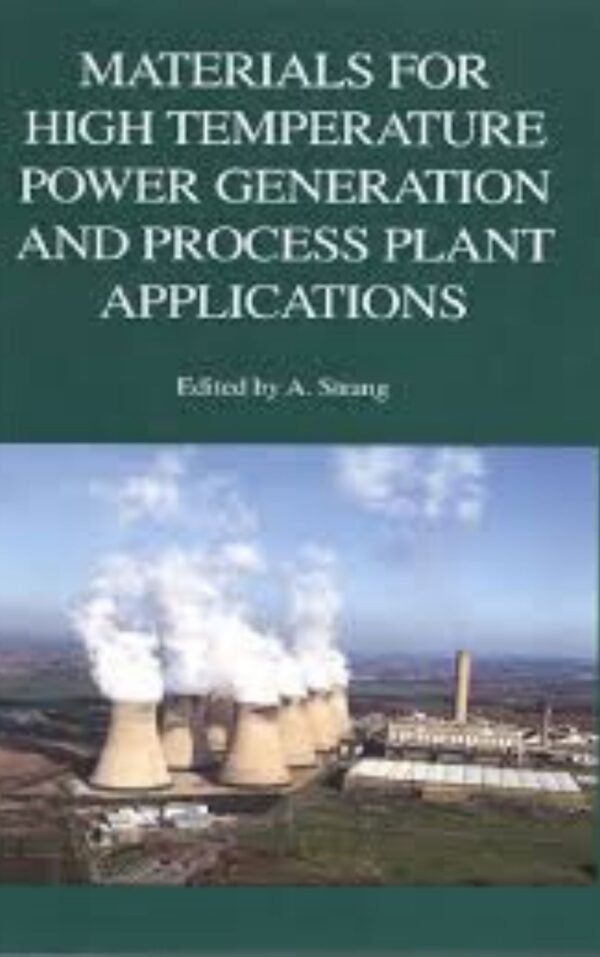 Materials for High-Temperature Power Generation and Process Plant Applications By A. Strang