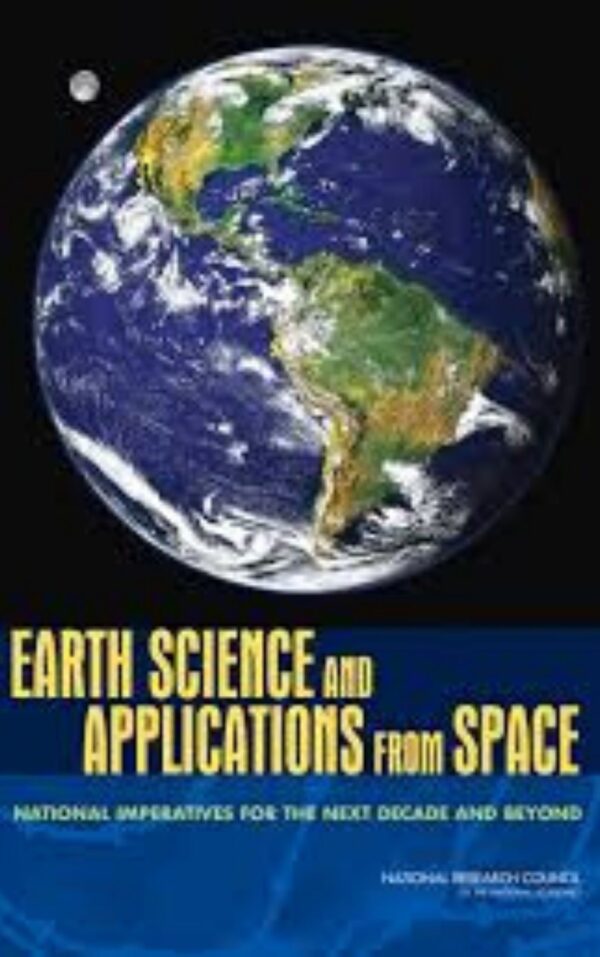 Earth Science and Applications from Space By National Research Council