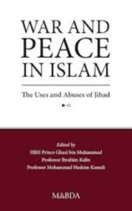 Read more about the article War and Peace in Islam By Ghazi bin Muhammad