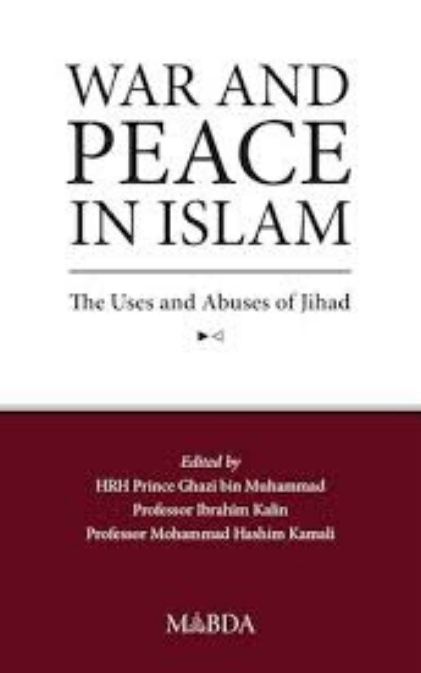 You are currently viewing War and Peace in Islam By Ghazi bin Muhammad