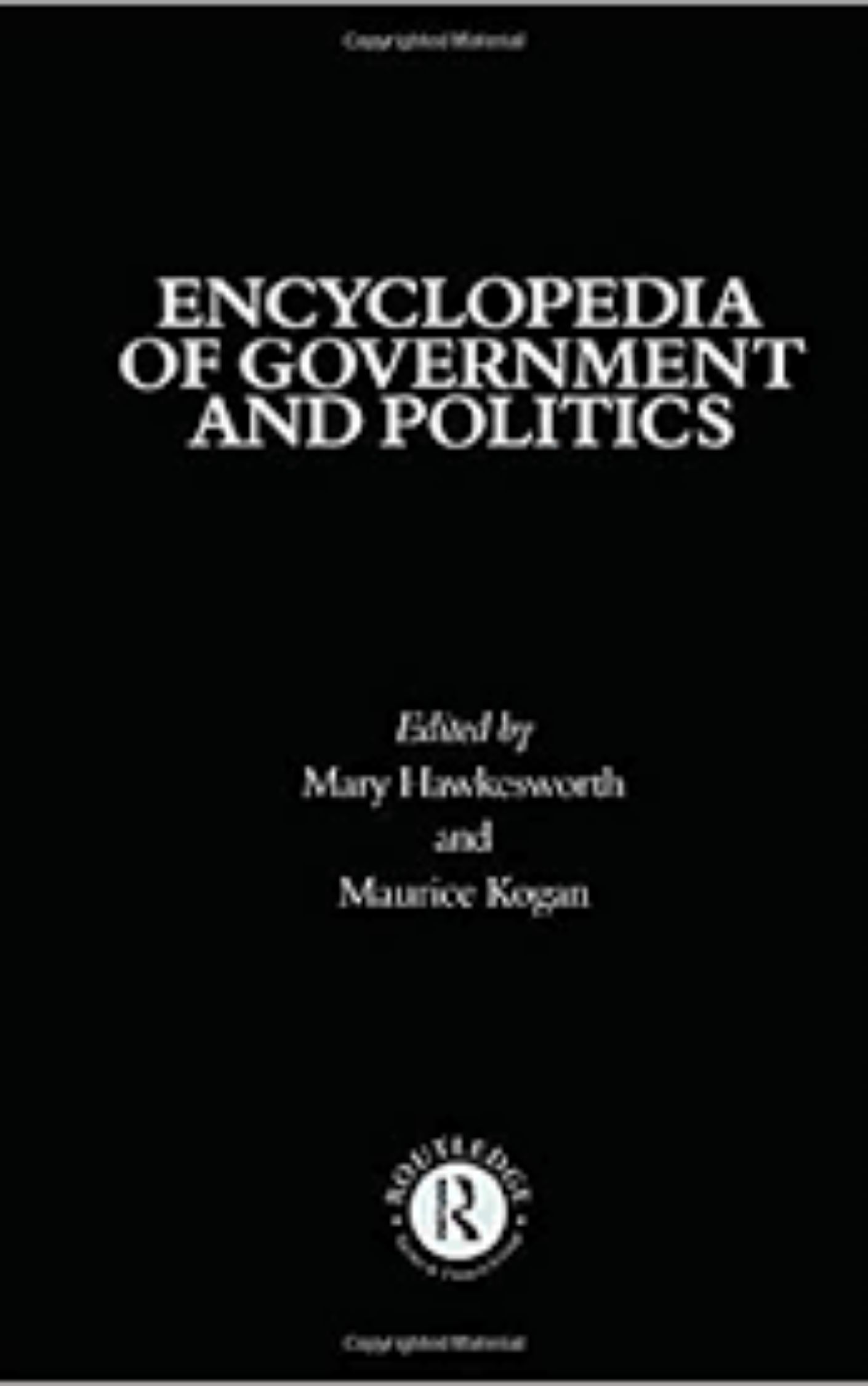 Encyclopedia of Government and Politics By Mary Hawkesworth