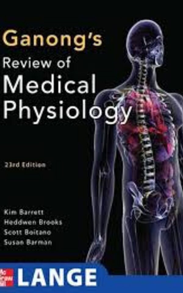 Ganong's Review of Medical Physiology By Susan M. Barman