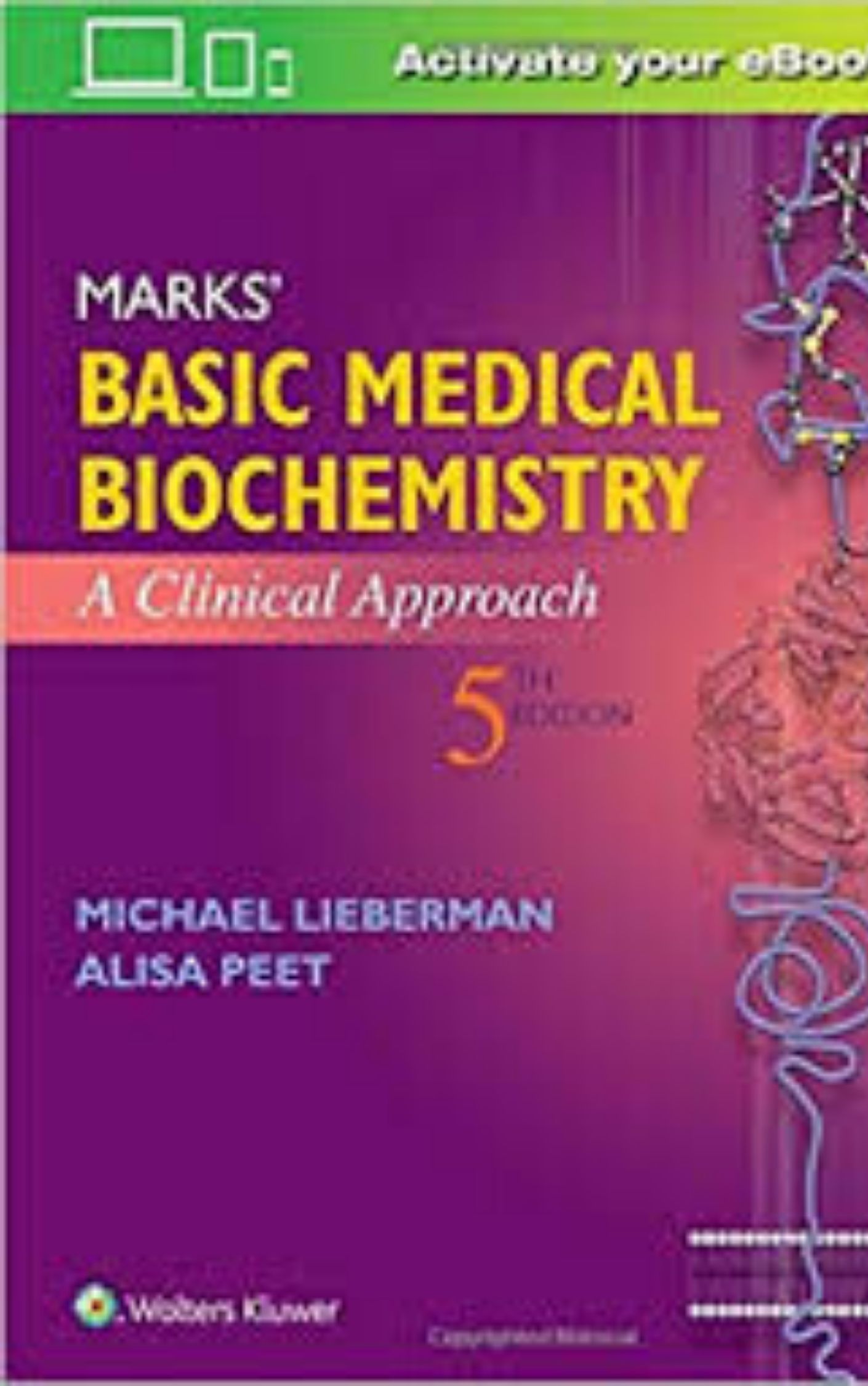 Marks’ Basic Medical Biochemistry by Michael A. Lieberman & Alisa Peet