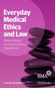 Read more about the article Everyday Medical Ethics and Law by BMA Medical Ethics Department