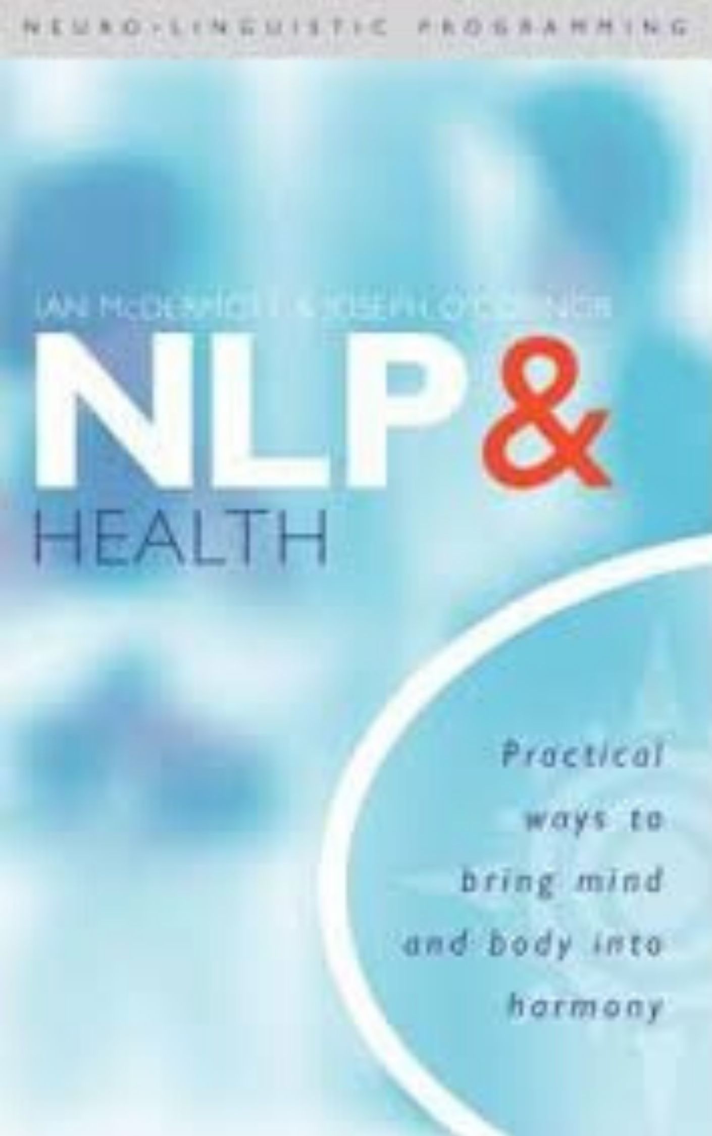 Neuro-Linguistic Programming (NLP) and Health by Enrico Melson