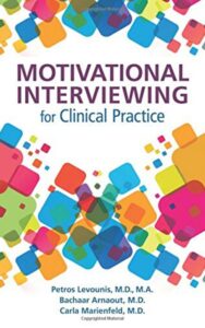 Read more about the article Motivational Interviewing for Clinical Practice By Petros Levounis, M.D., M.A.