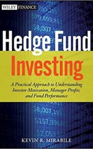 Read more about the article Hedge Fund Investing By KEVIN R. MIRABILE