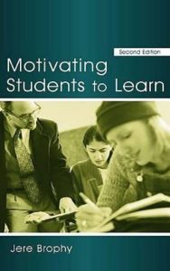 Read more about the article Motivating Students to Learn By Jere Brophy