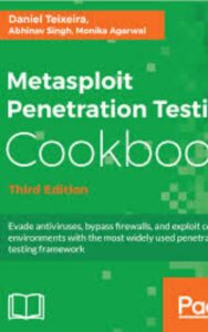 Read more about the article Metasploit Penetration Testing Cookbook by Daniel Teixeira & Abhinav Singh & Monika Agarwal