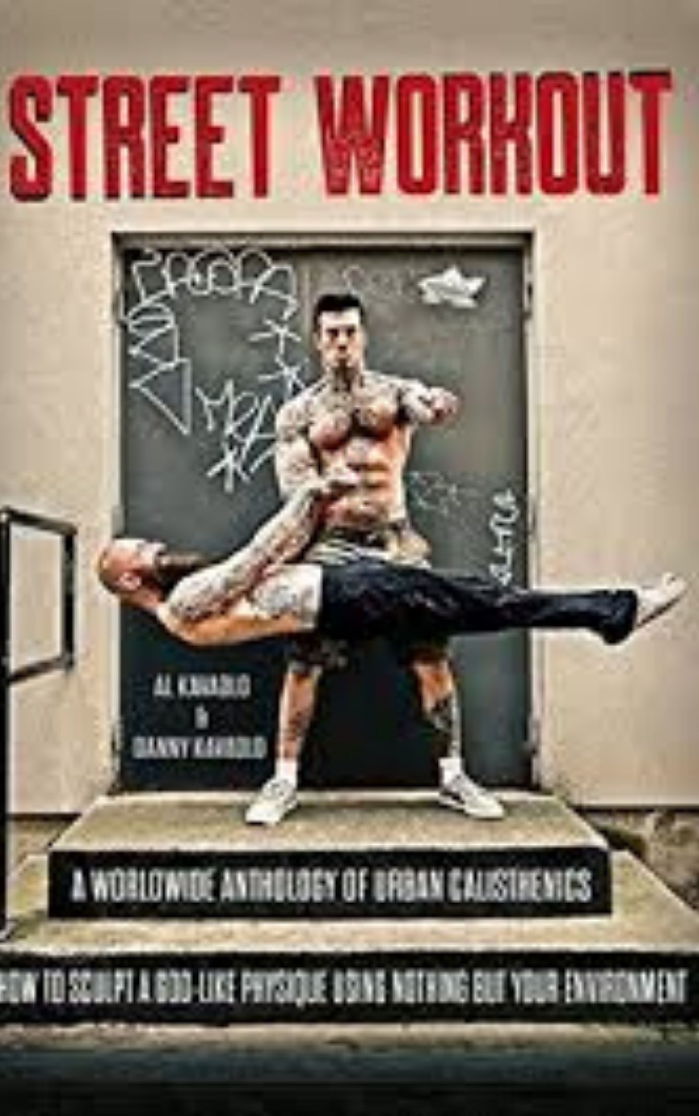 You are currently viewing Street Workout by Al Kavadlo & Danny Kavadlo