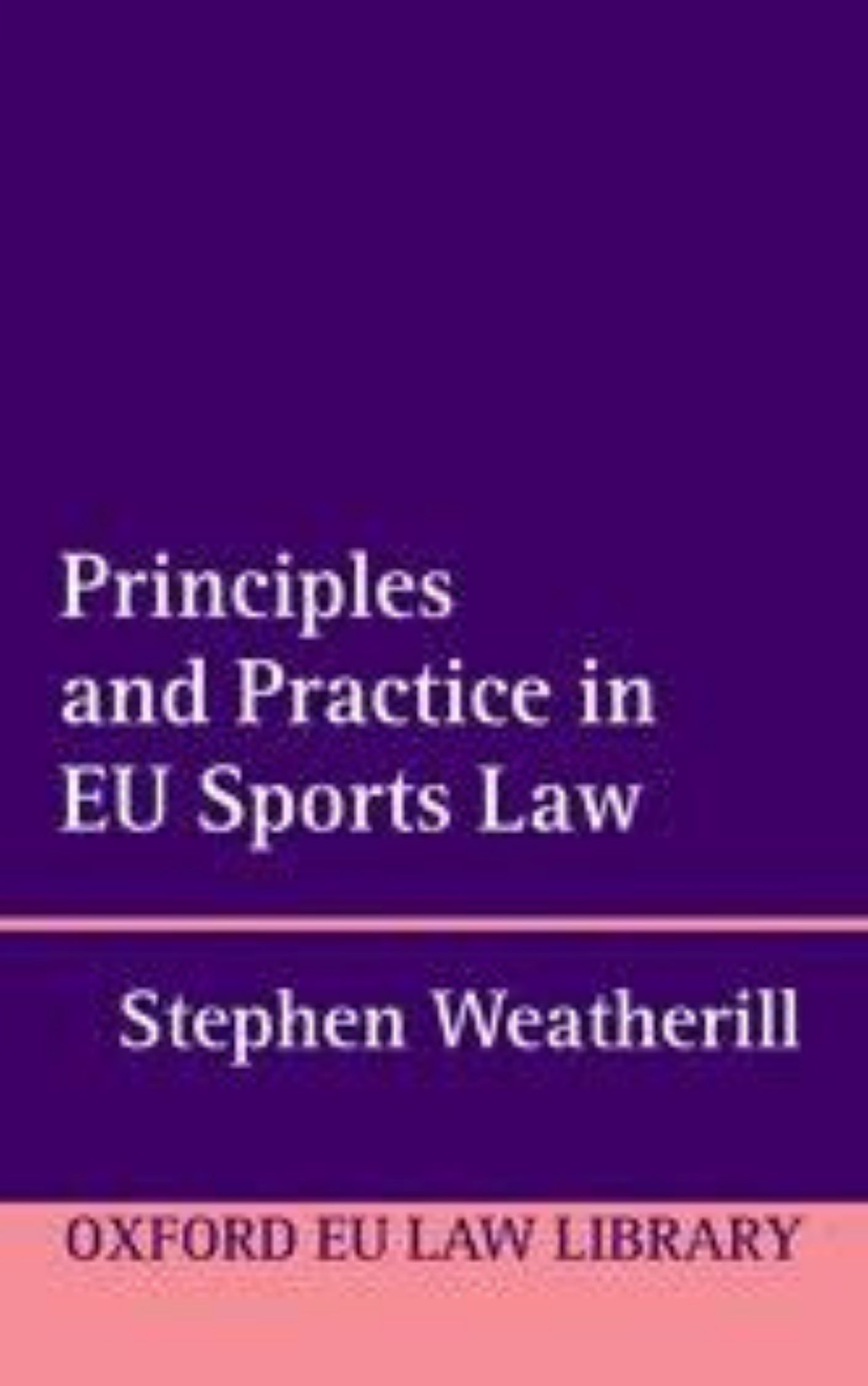 Principles and practice in EU sports law