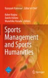 Read more about the article Sports Management and Sports Humanities By Kazuyuki Kanosue