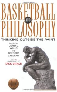 Read more about the article Basketball and Philosophy By JERRY L. WALLS