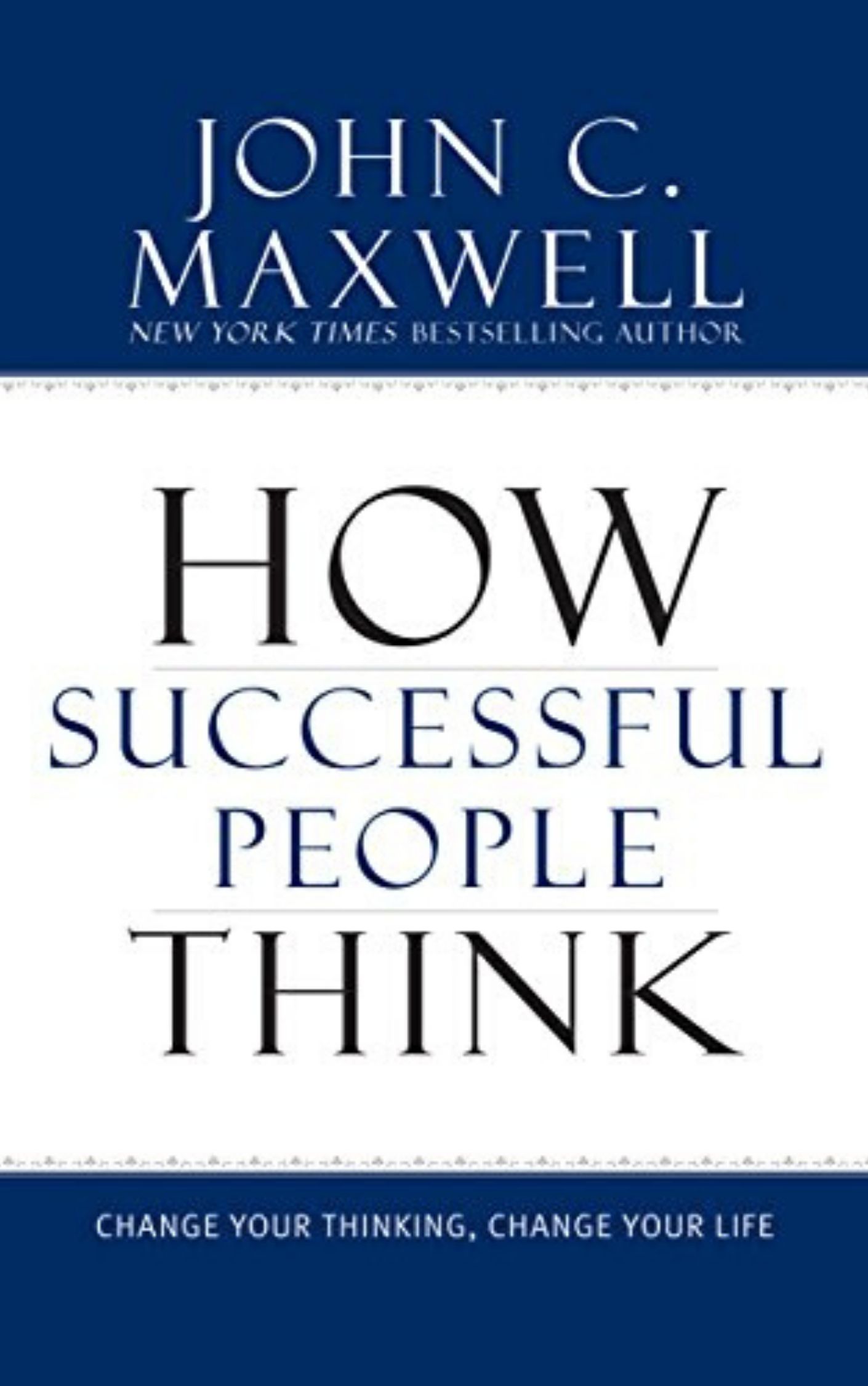 You are currently viewing How Successful People Think By John C. Maxwell