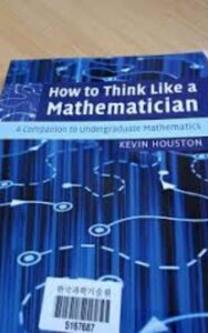 Read more about the article How to Think Like a Mathematician By KEVIN HOUSTON