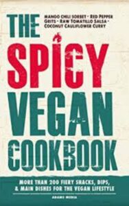 Read more about the article The Spicy Vegan Cookbook by Adams Media