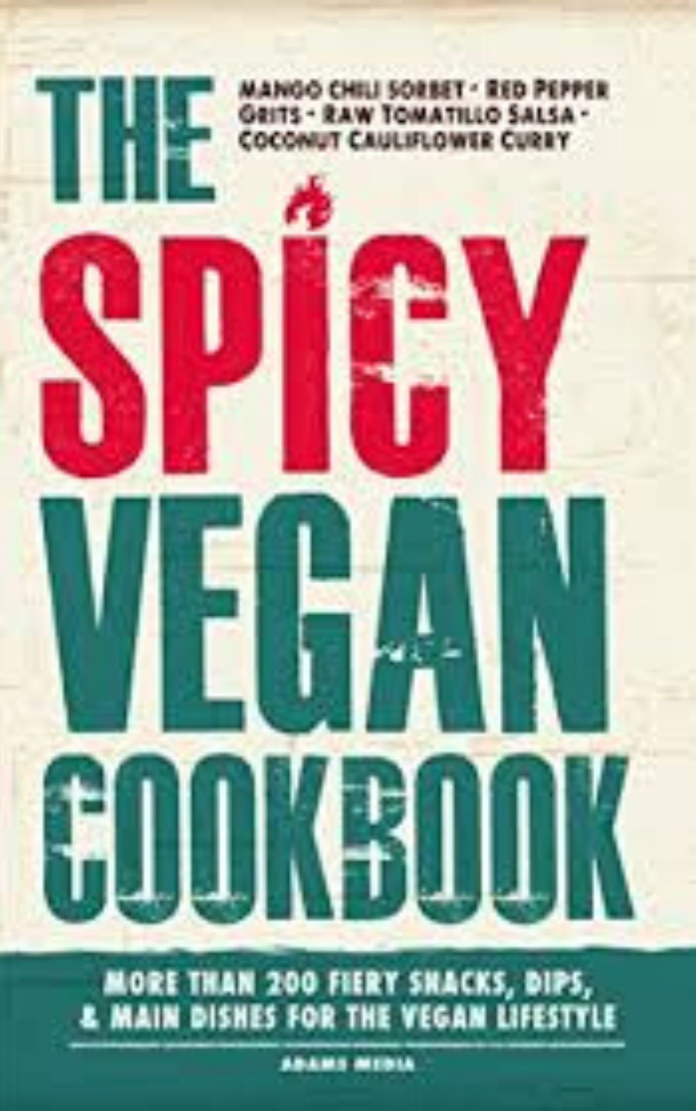 You are currently viewing The Spicy Vegan Cookbook by Adams Media