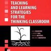 teaching and learning strategies for the thinking classroom