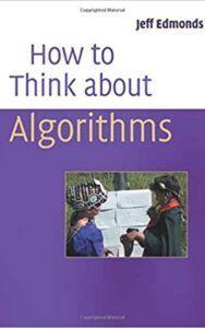 Read more about the article HOW TO THINK ABOUT ALGORITHMS By JEFF EDMONDS