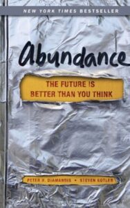 Read more about the article Abundance By PETER H. DIAMANDIS