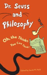 Read more about the article Dr. Seuss and philosophy By Jacob M. Held