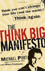 Read more about the article The Think Big Manifesto By Michael Port