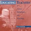 Educating Teachers of Science, Mathematics, and Technology by National Research Council