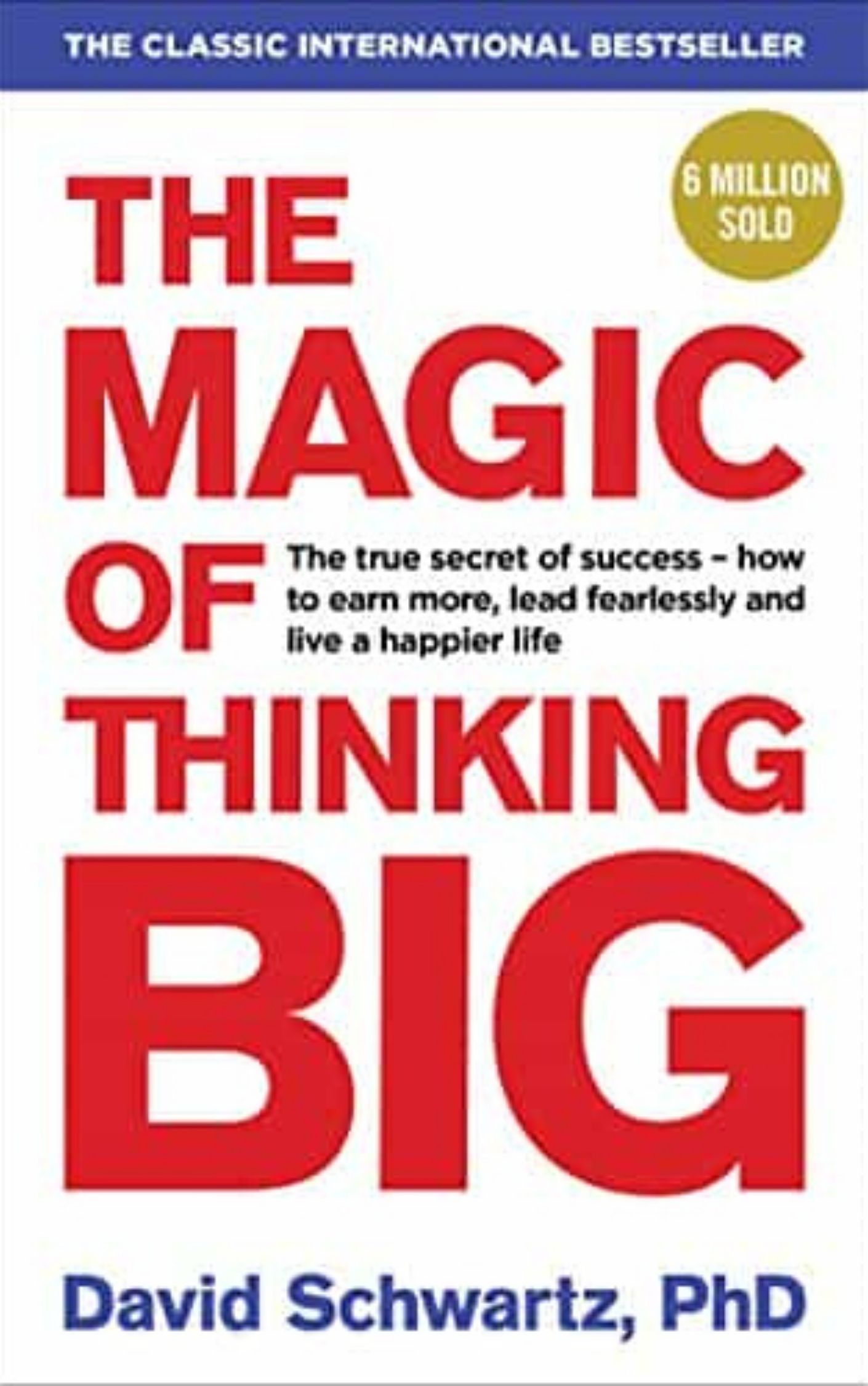 THE MAGIC OF THINKING BIG