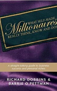 Read more about the article What Self-Made Millionaires Really Think, Know and Do By Richard Dobbins