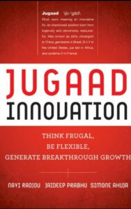 Read more about the article Jugaad Innovation By Navi Radjou