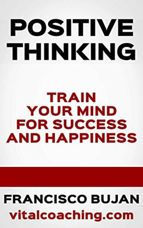 Positive Thinking Train Your Mind For Success