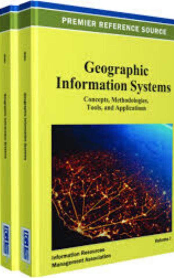 Geographic Information Systems By Mehdi Khosrow-Pour