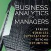 Business analytics for managers by Gert H. N