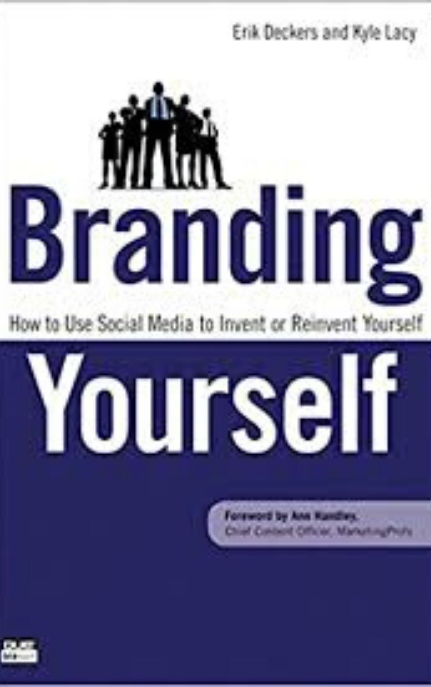 Branding Yourself by Erik Deckers & Kyle Lacy