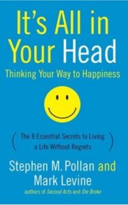 Read more about the article It’s All in Your Head By Stephen M. Pollan