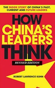 Read more about the article How China’s Leaders Think By Robert Lawrence Kuhn