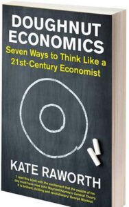 Read more about the article Doughnut Economics By Kate Raworth