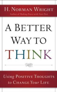 Read more about the article A better way to think By H. Norman Wright