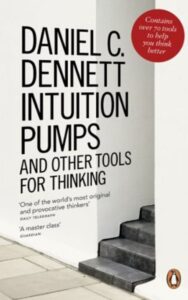 Read more about the article Intuition Pumps And Other Tools for Thinking By DANIEL C. DENNETT