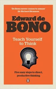 Read more about the article Teach Yourself To Think By Edward de Bono