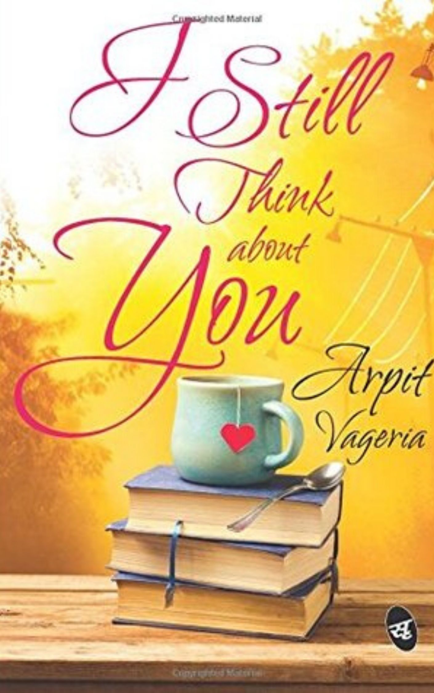 You are currently viewing I Still Think About You By ARPIT VALERIA