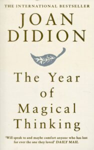 Read more about the article The Year of Magical Thinking By JOAN DIDION