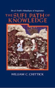 Read more about the article The Sufi Path of Knowledge by William C. Chittick