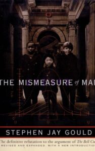 Read more about the article The Mismeasure of Man By Stephen Jay Gould