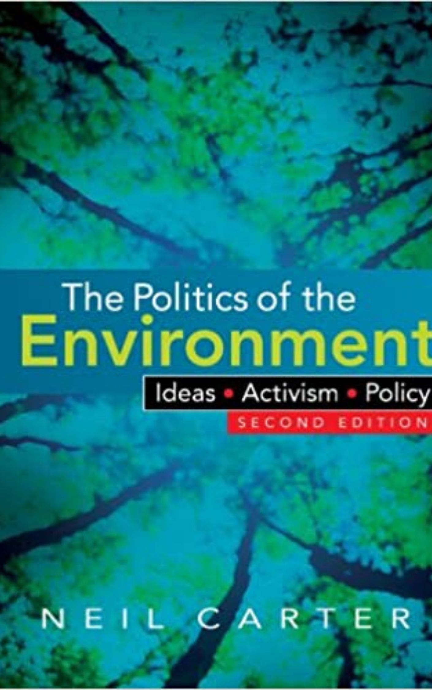 You are currently viewing The Politics of the Environment By NEIL CARTER