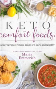 Read more about the article Keto Comfort Foods By Maria Emmerich