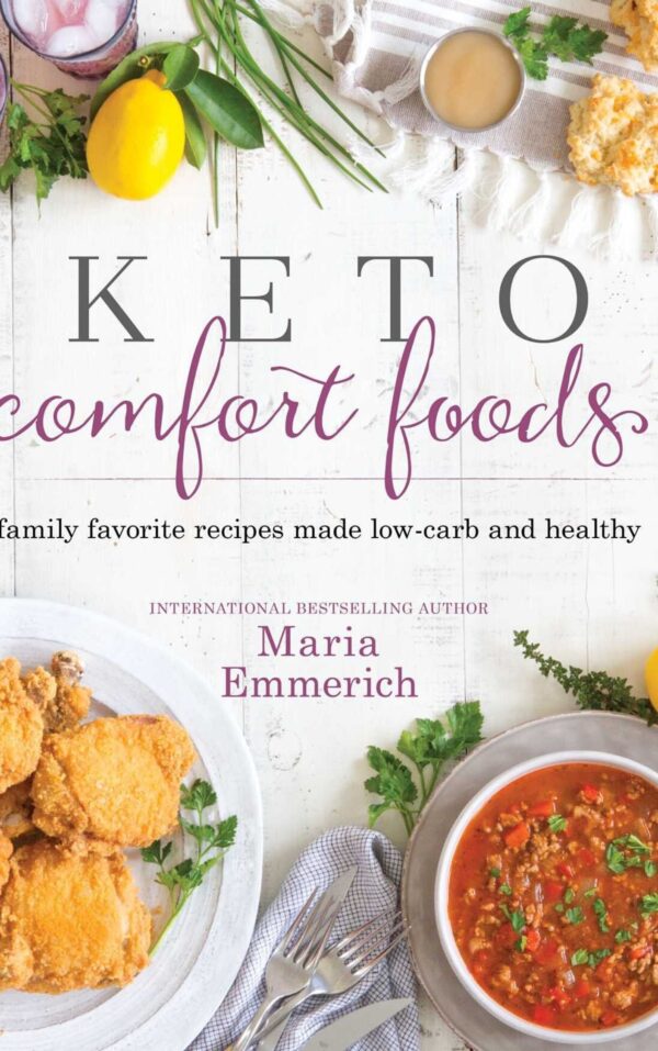 Keto Comfort Foods By Maria Emmerich