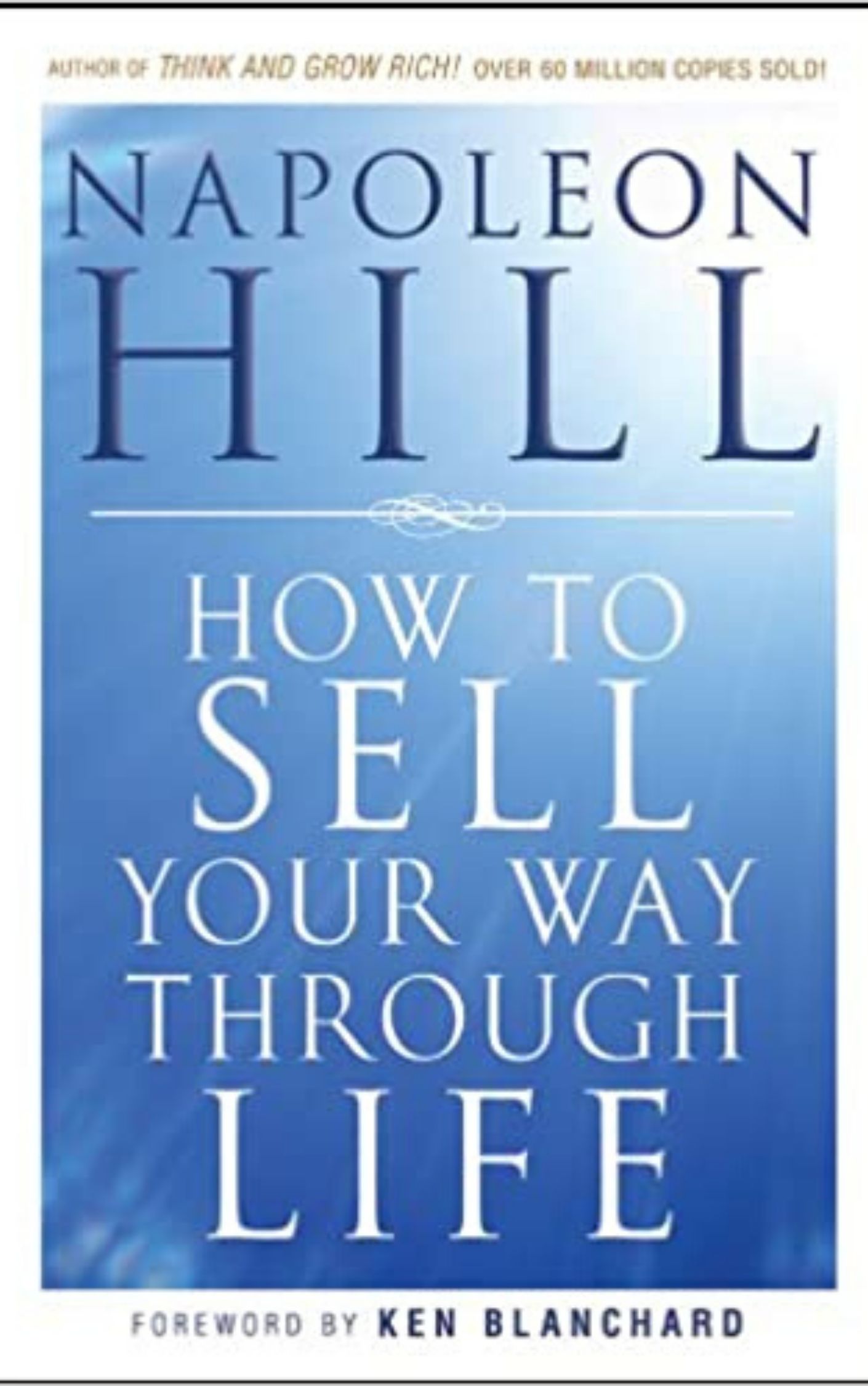 How To Sell Your Way Through Life